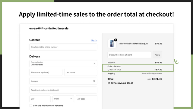Apply limited-time sales to the order total at checkout!