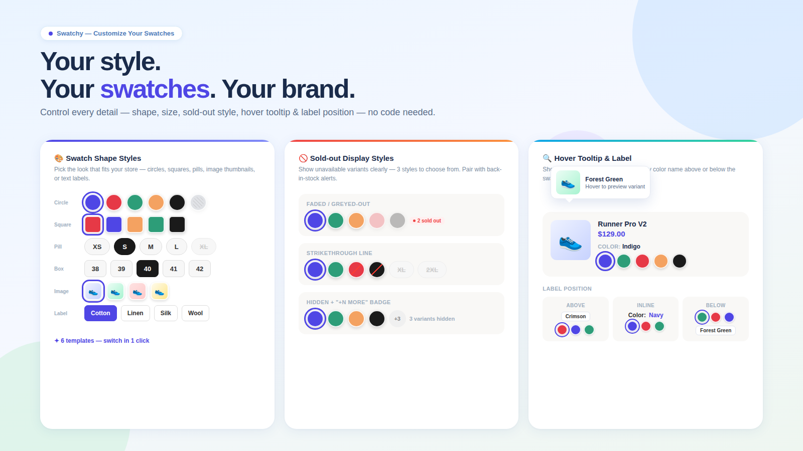 Your style. Your swatches. Your brand
