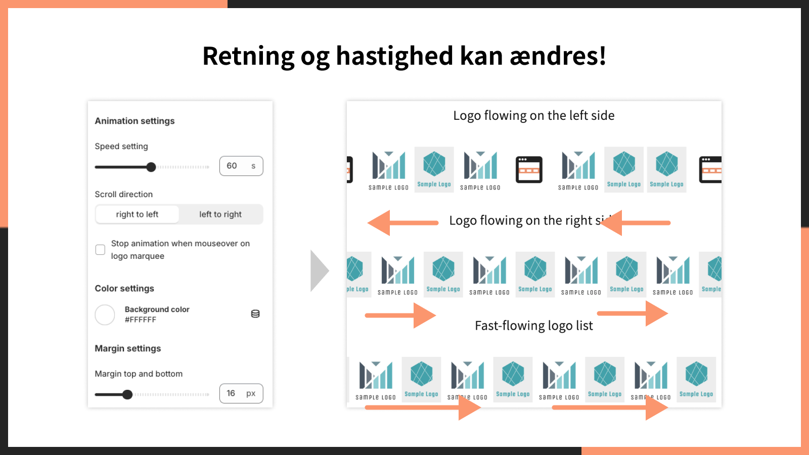 Retning og hastighed kan ændres!