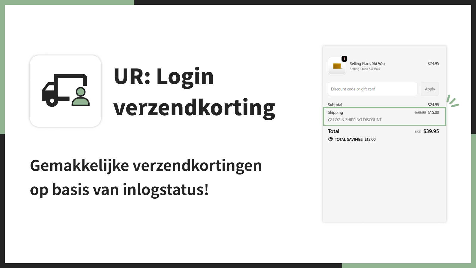 Gemakkelijke verzendkortingen op basis van inlogstatus!
