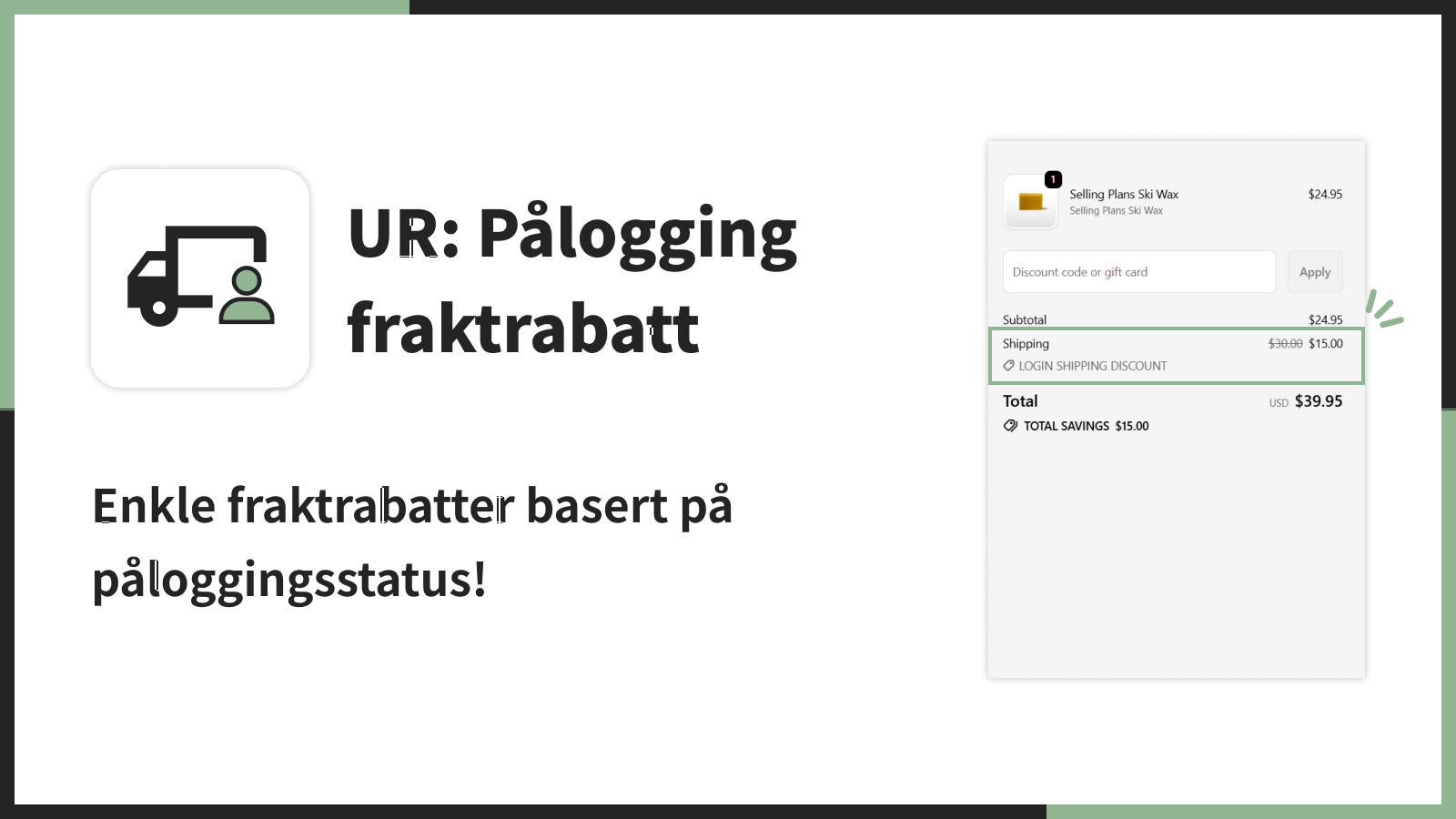 Enkle fraktrabatter basert på påloggingsstatus!