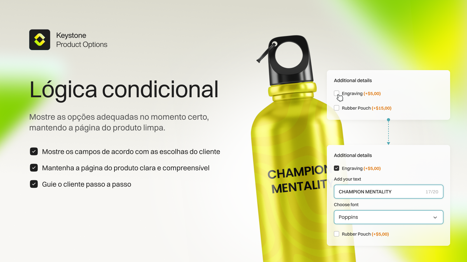 Mostre ou oculte opções conforme escolha do cliente