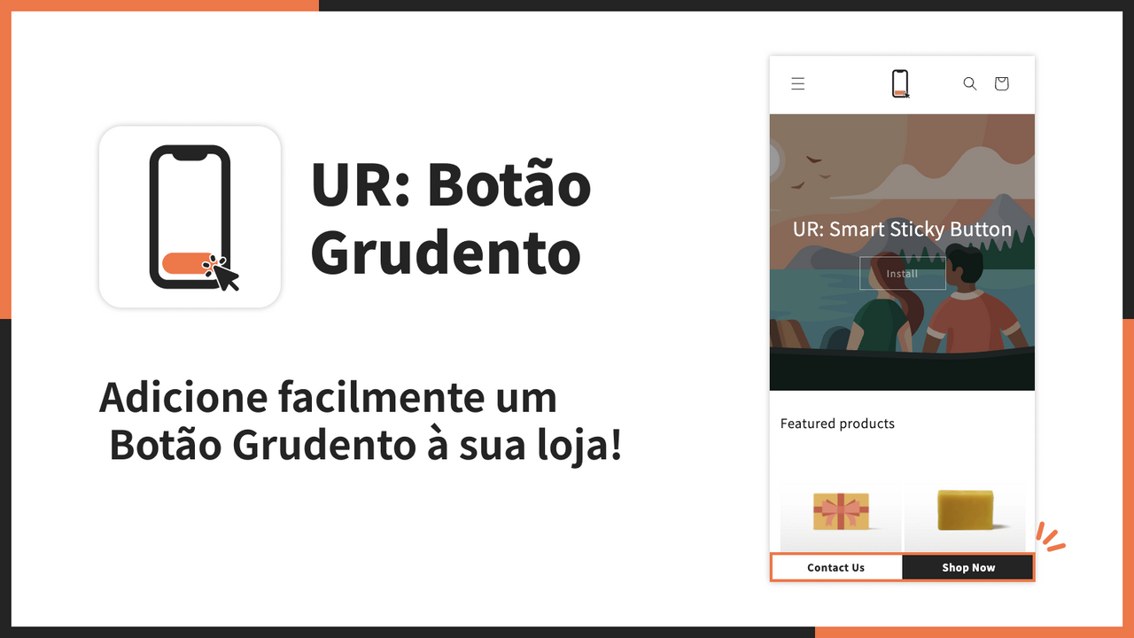 Adicione facilmente um Botão Grudento à sua loja!