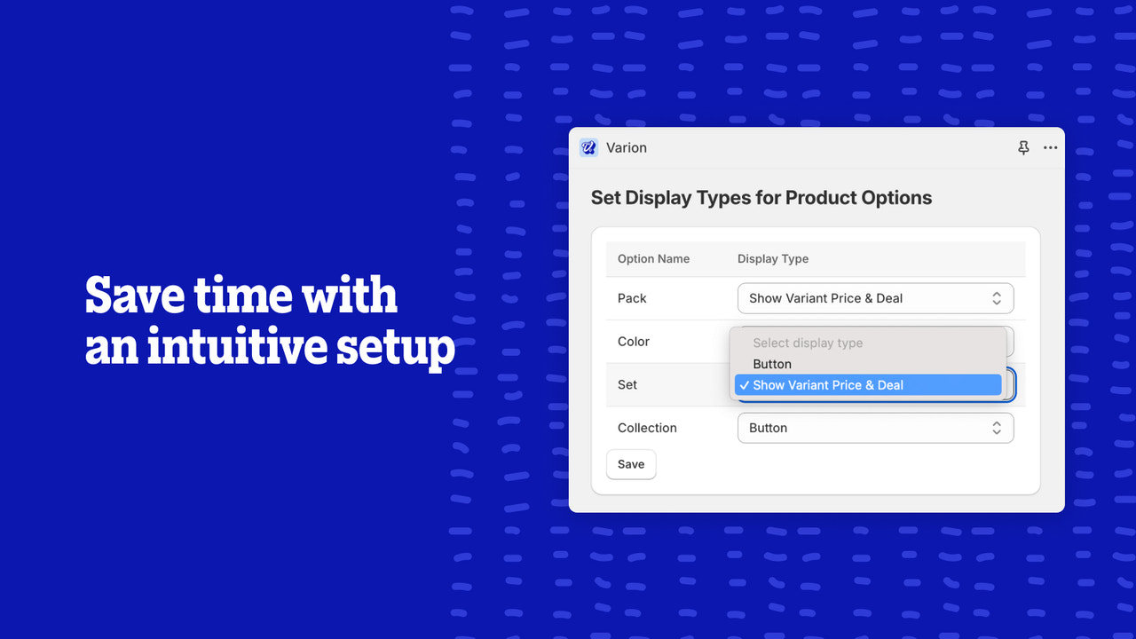 Save time with an intuitive setup