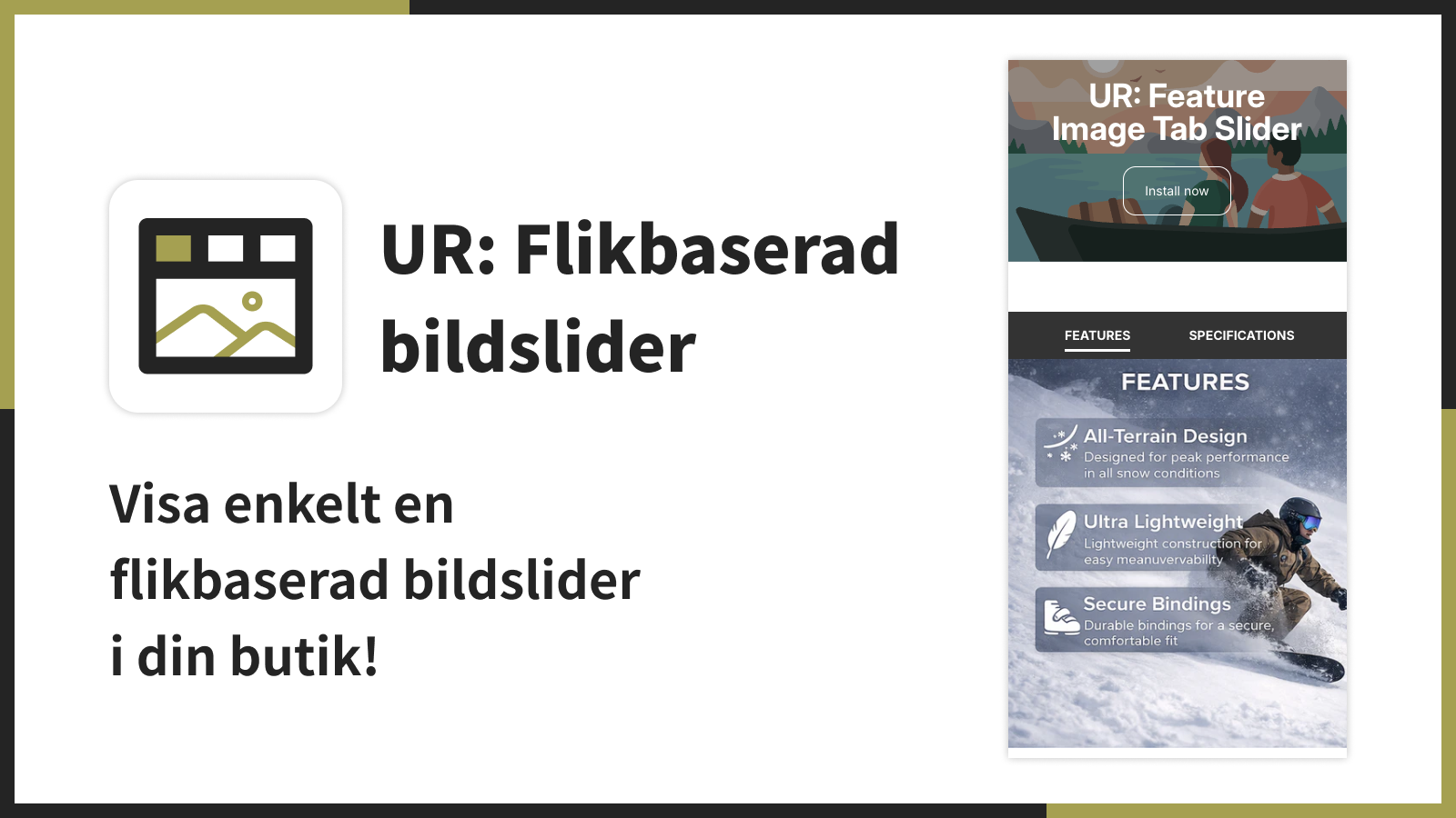 Visa enkelt en flikbaserad bildslider i din butik!