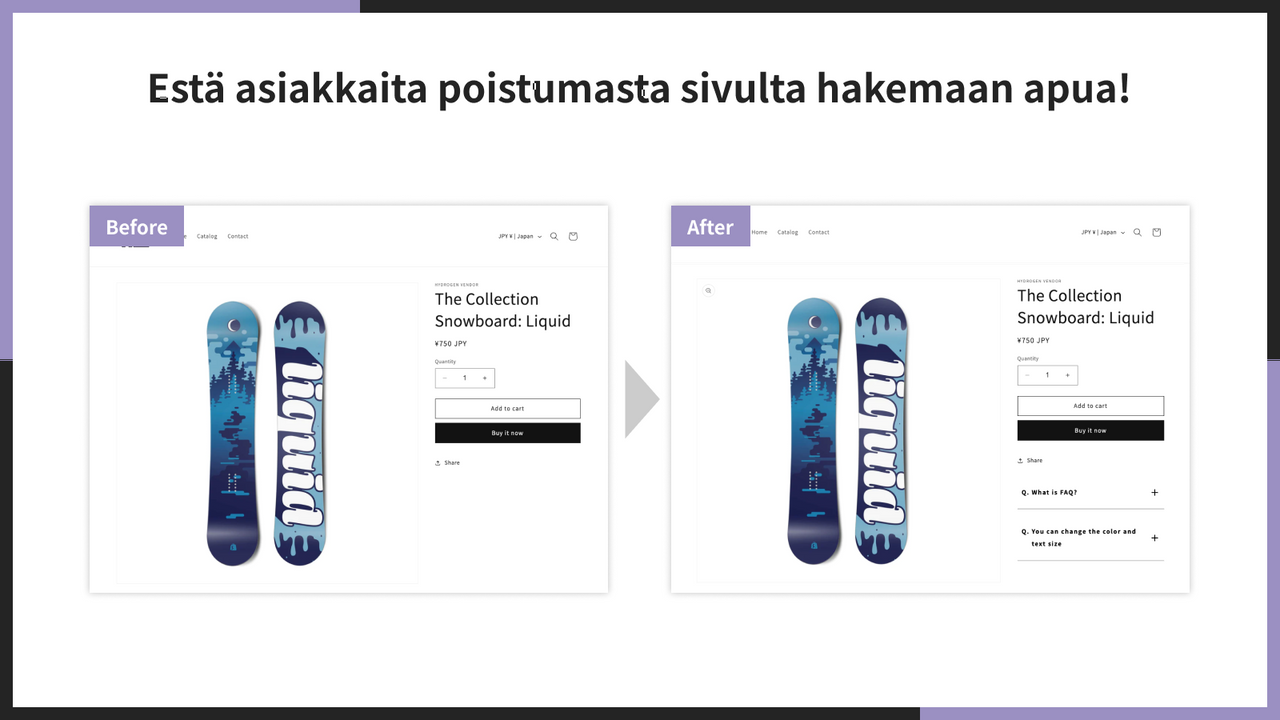 Estä asiakkaita poistumasta sivulta hakemaan apua!