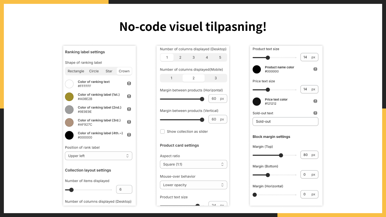 No-code visuel tilpasning!