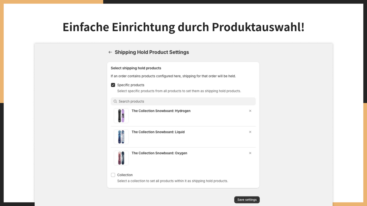 Einfache Einrichtung durch Produktauswahl!