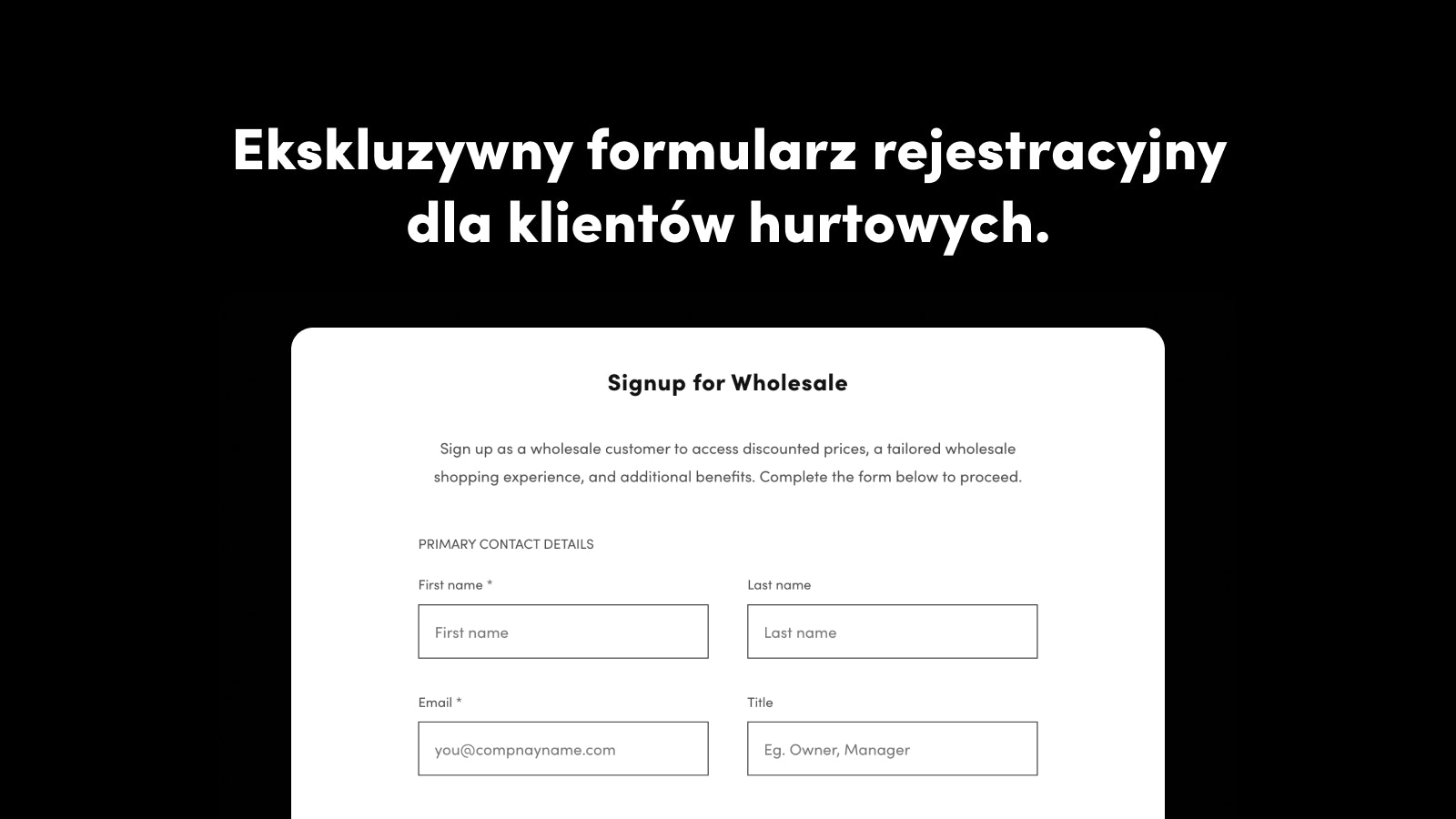 Exclusive sign-up form for  wholesale and B2B customers