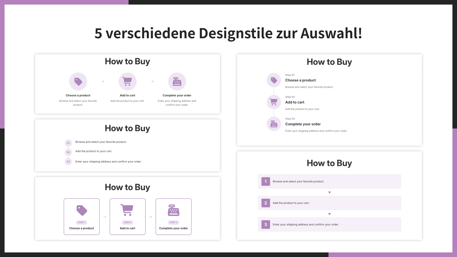 5 verschiedene Designstile zur Auswahl!