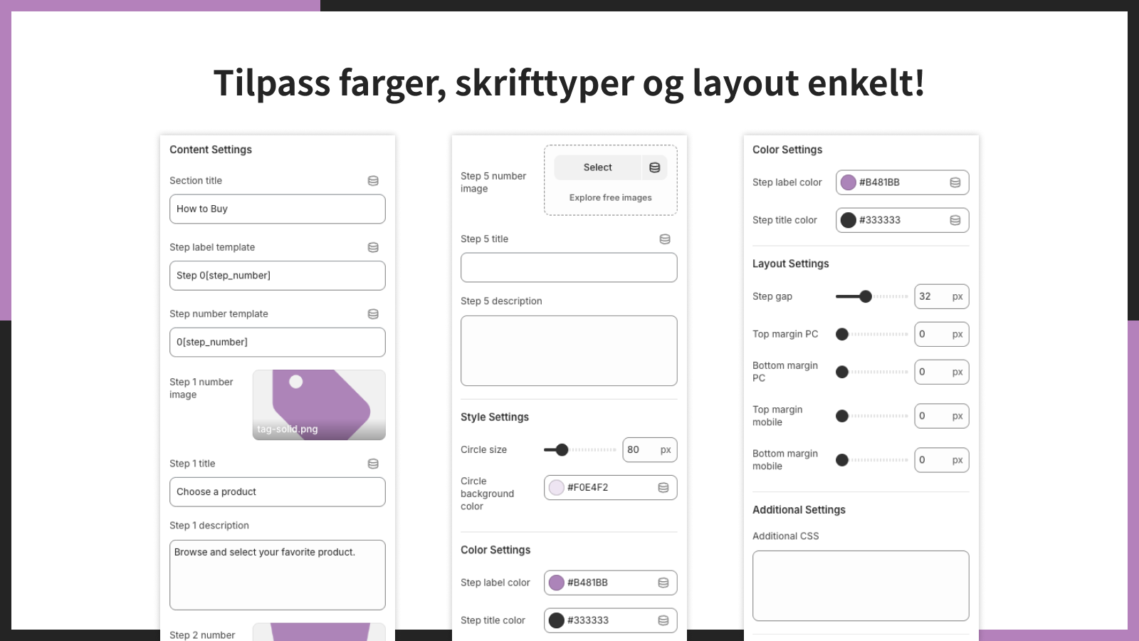 Tilpass farger, skrifttyper og layout enkelt!