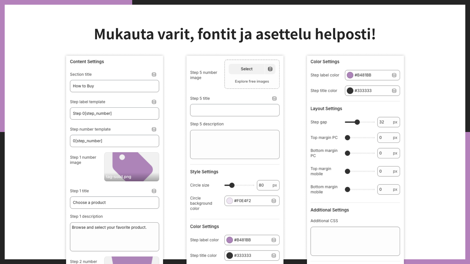 Mukauta varit, fontit ja asettelu helposti!