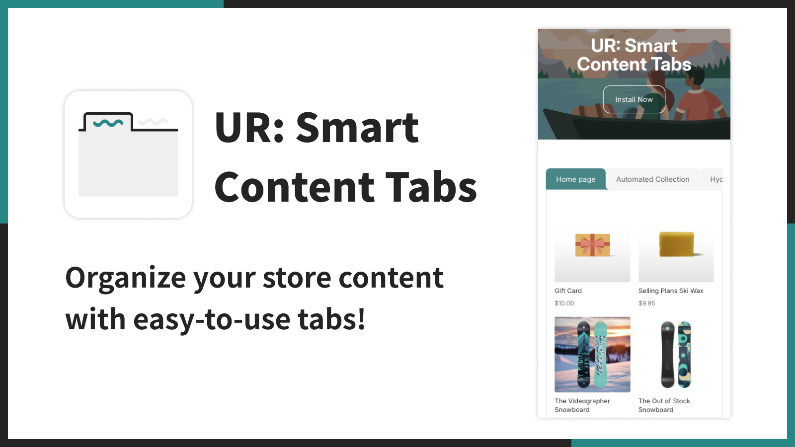 Organize your store content with easy-to-use tabs!