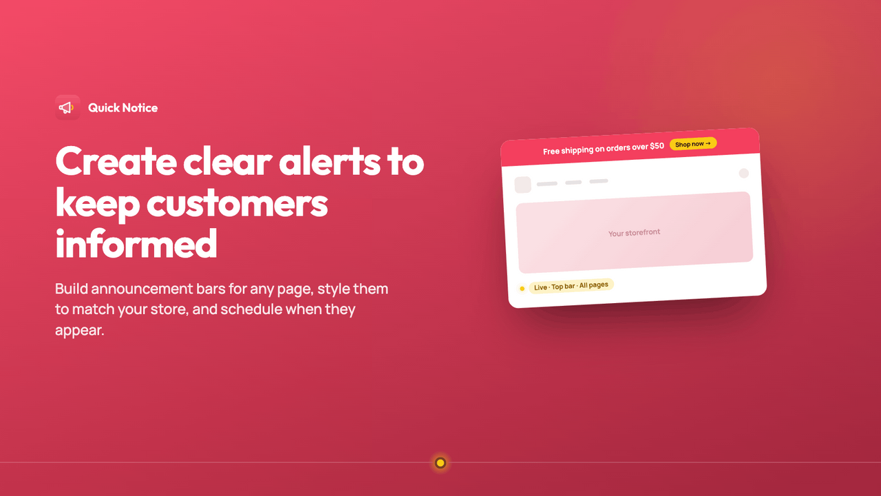 Create clear alerts to keep customers informed