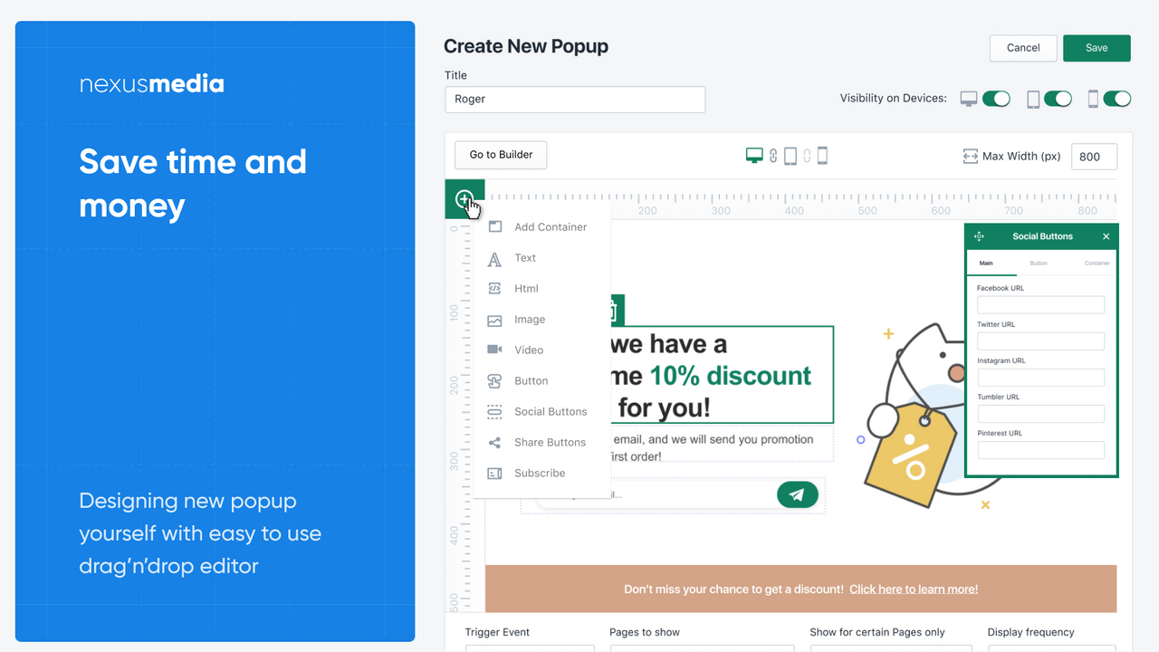 Save time and money designing new popup yourself using our easy