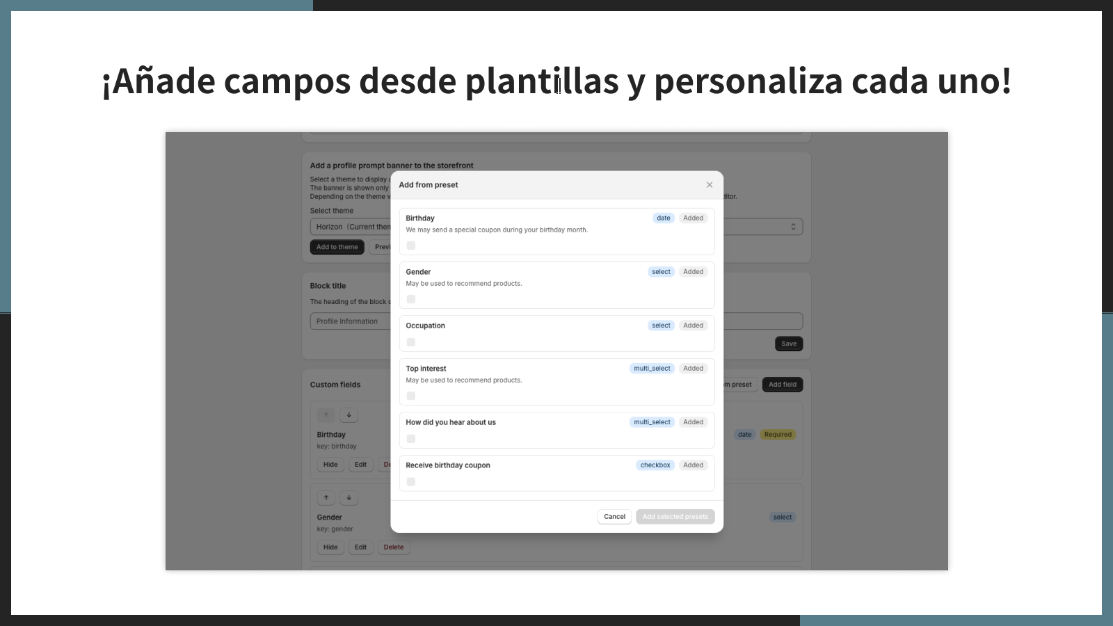 ¡Añade campos desde plantillas y personaliza cada uno!
