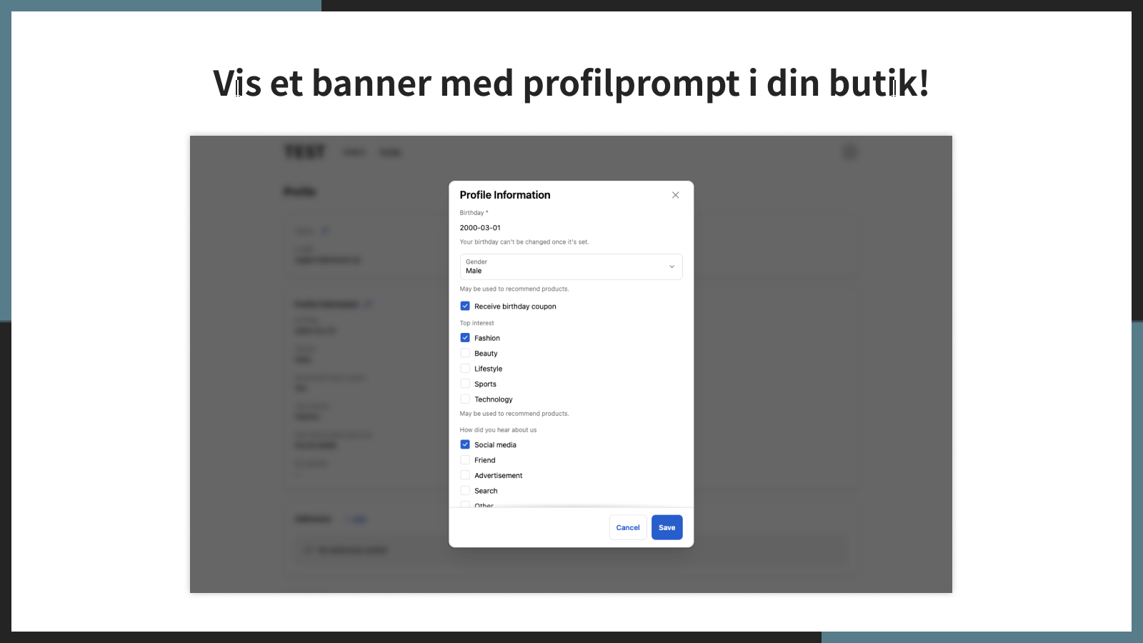 Vis et banner med profilprompt i din butik!