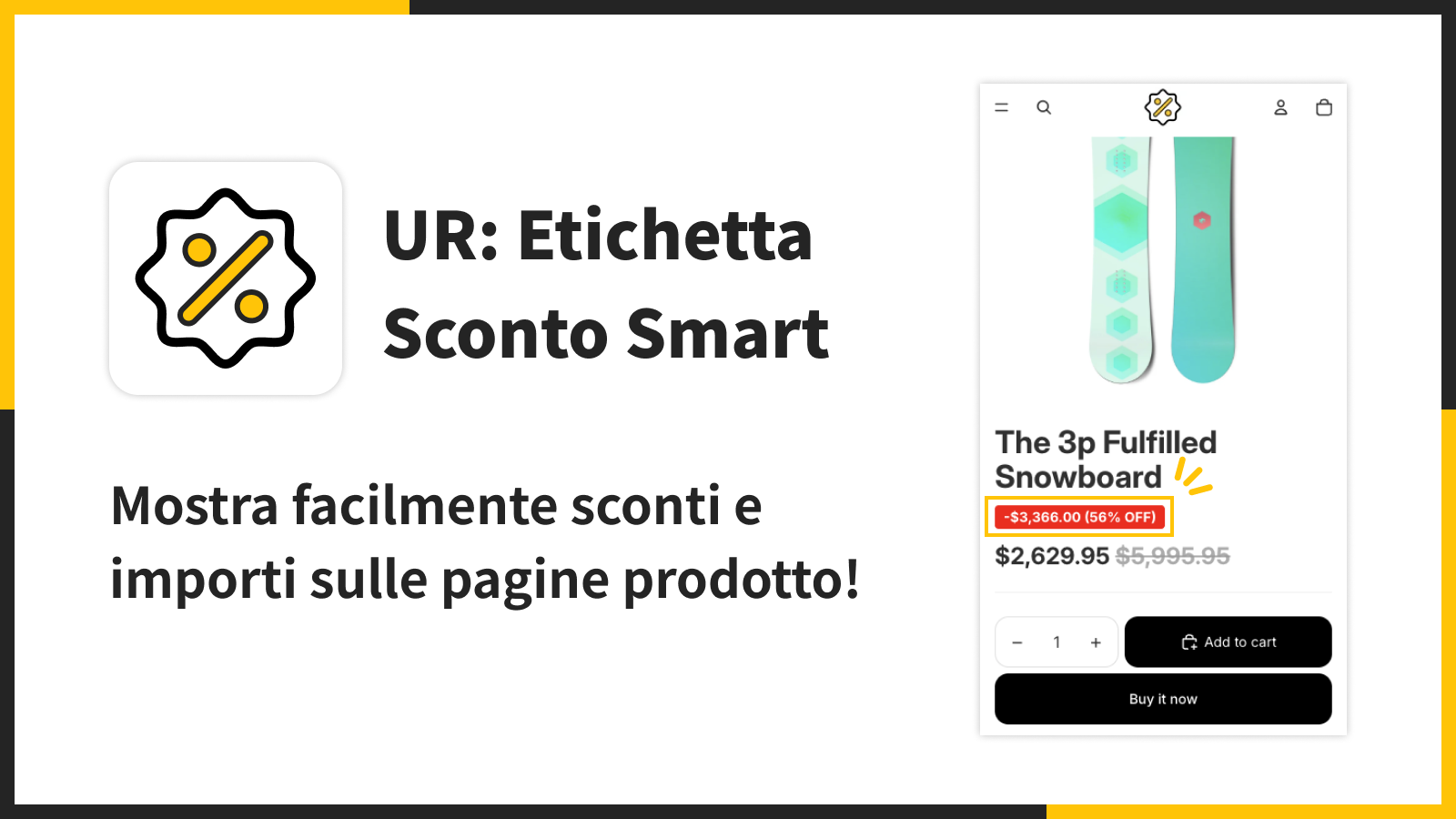 Mostra facilmente sconti e importi sulle pagine prodotto!