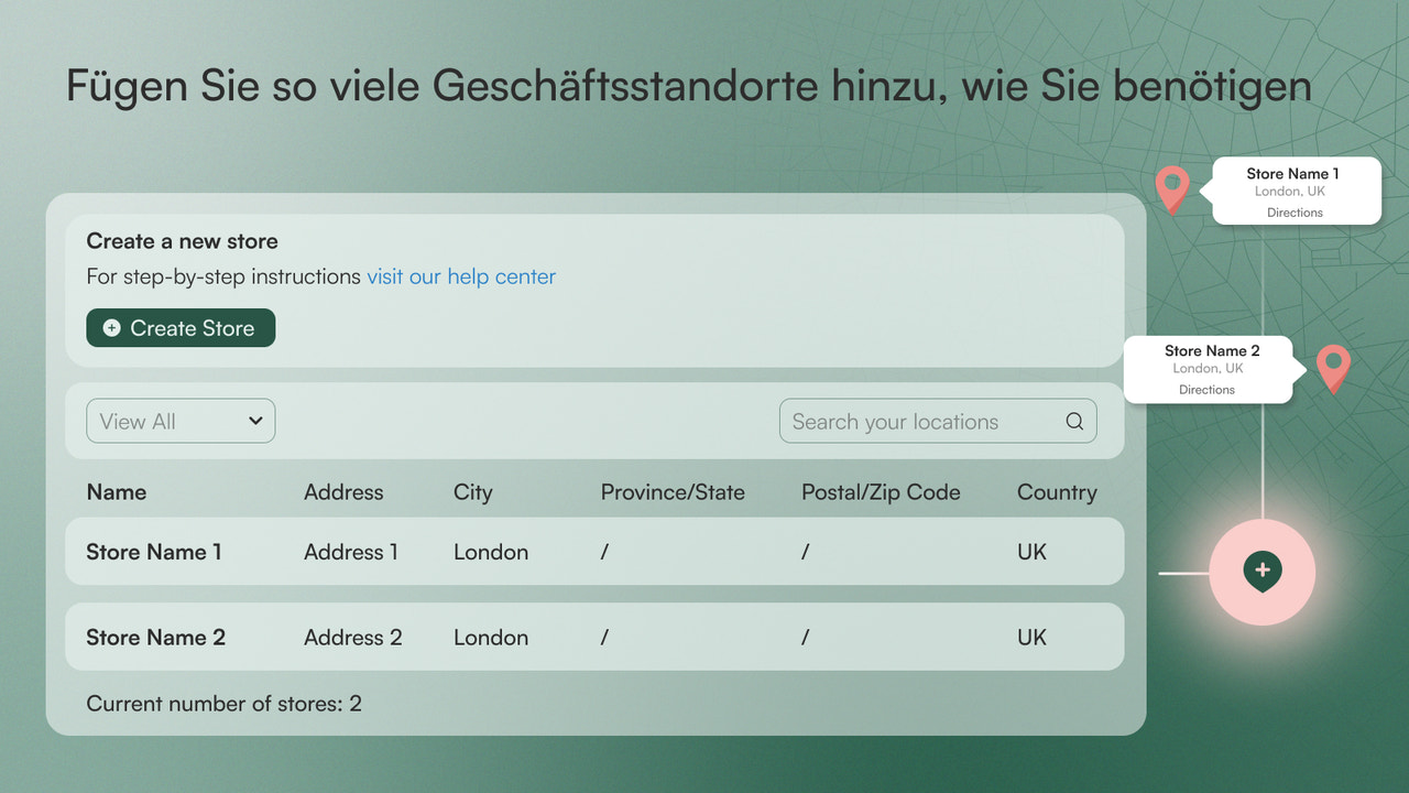 Fügen Sie so viele Geschäftsstandorte hinzu, wie Sie benötigen