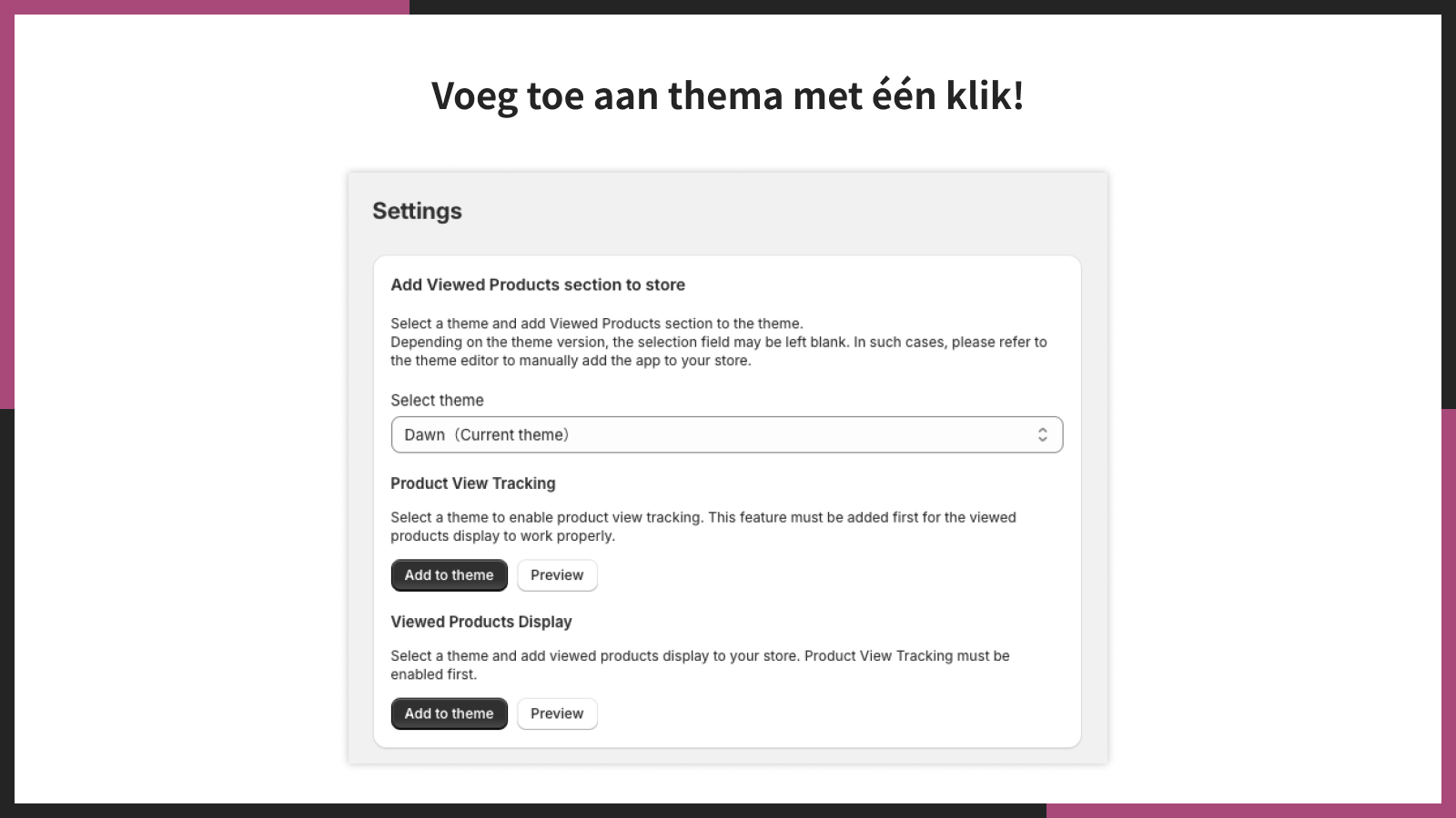 Voeg toe aan thema met één klik!