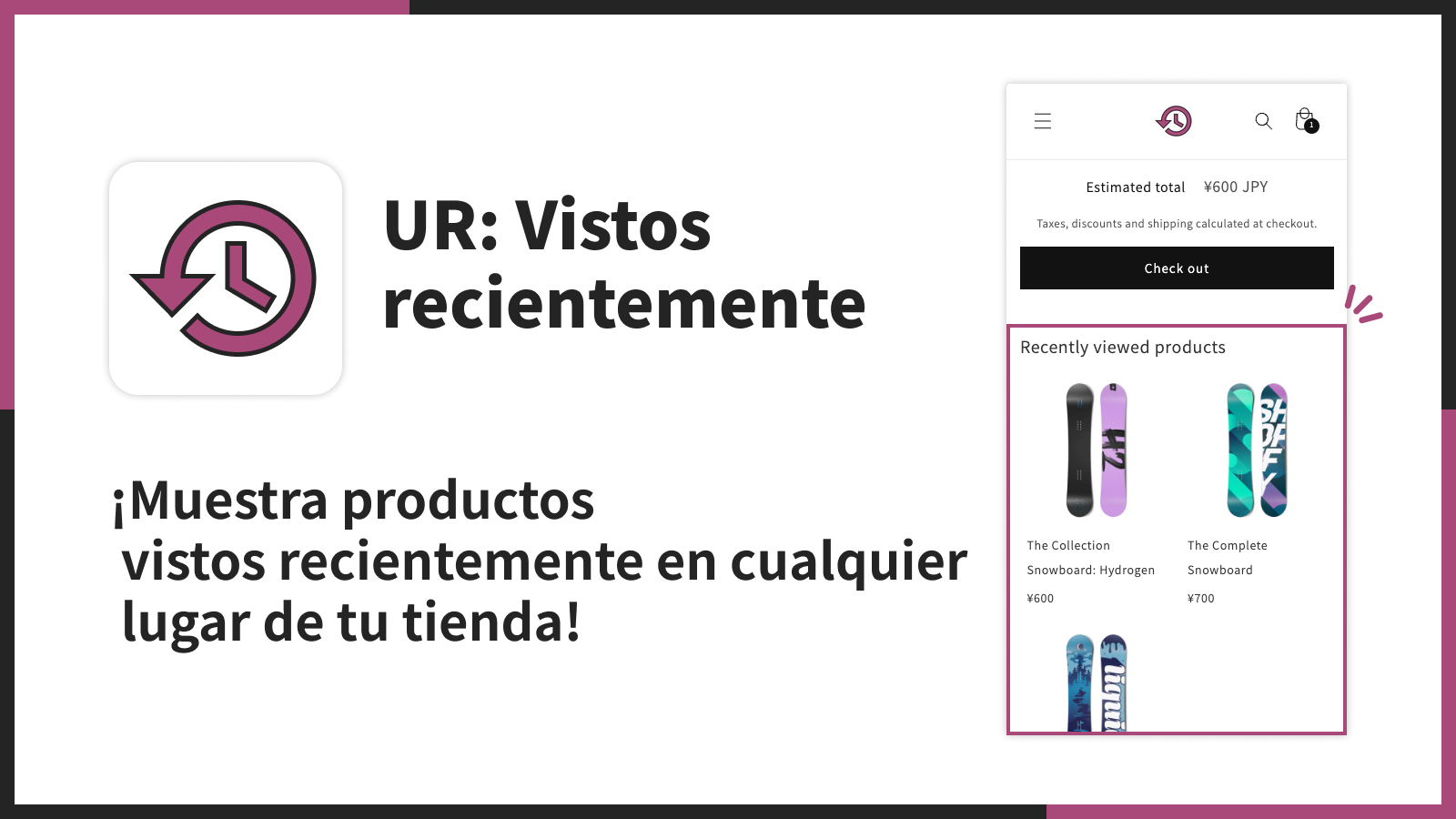 ¡Muestra productos vistos recientemente en cualquier lugar de tu