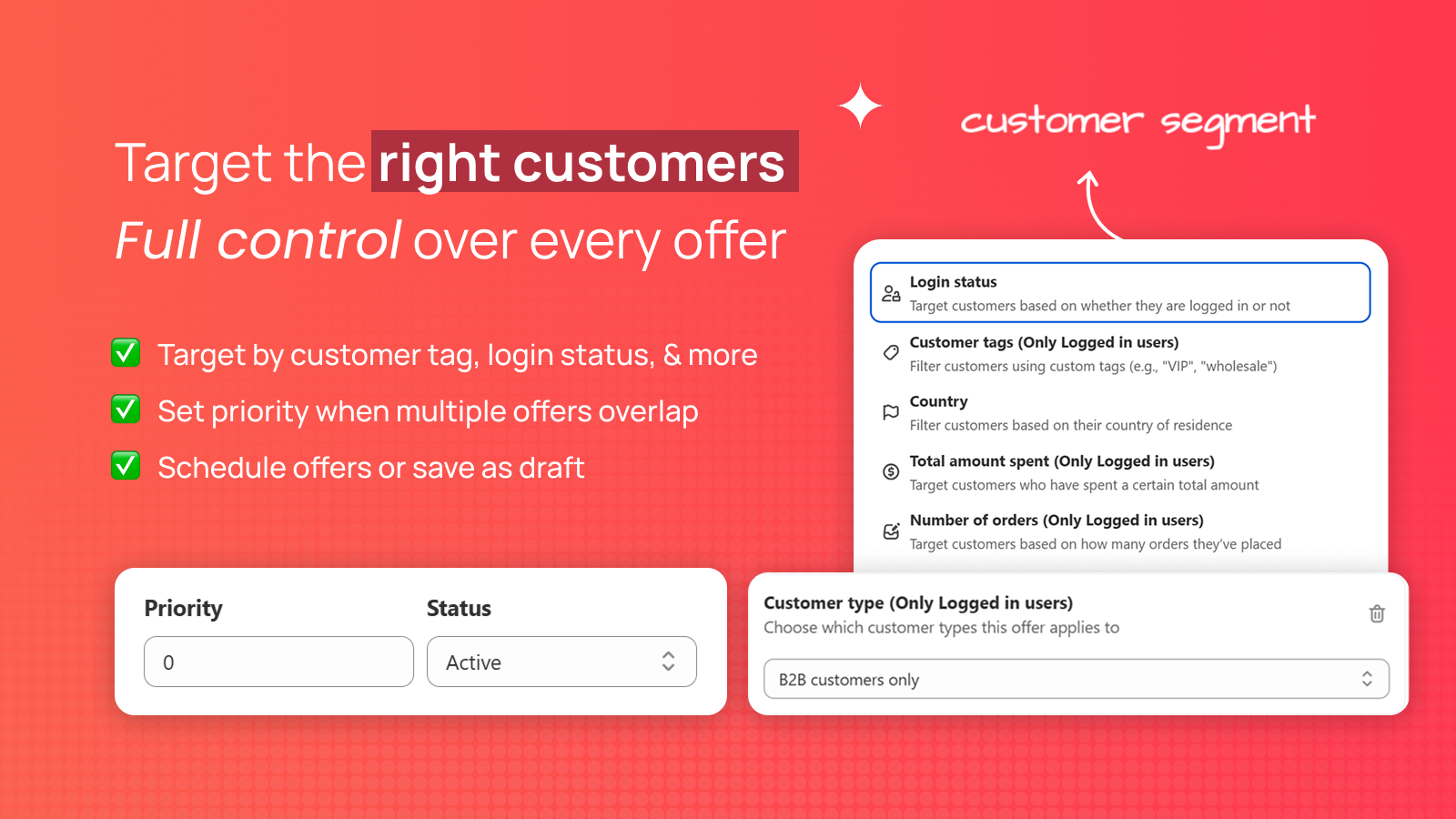 Targeting by customer tags, login status, country, B2B only