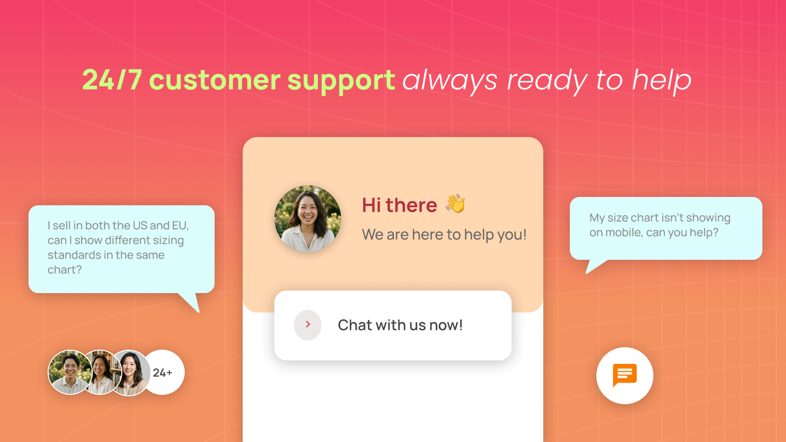 24/7 live chat support for size chart setup and questions