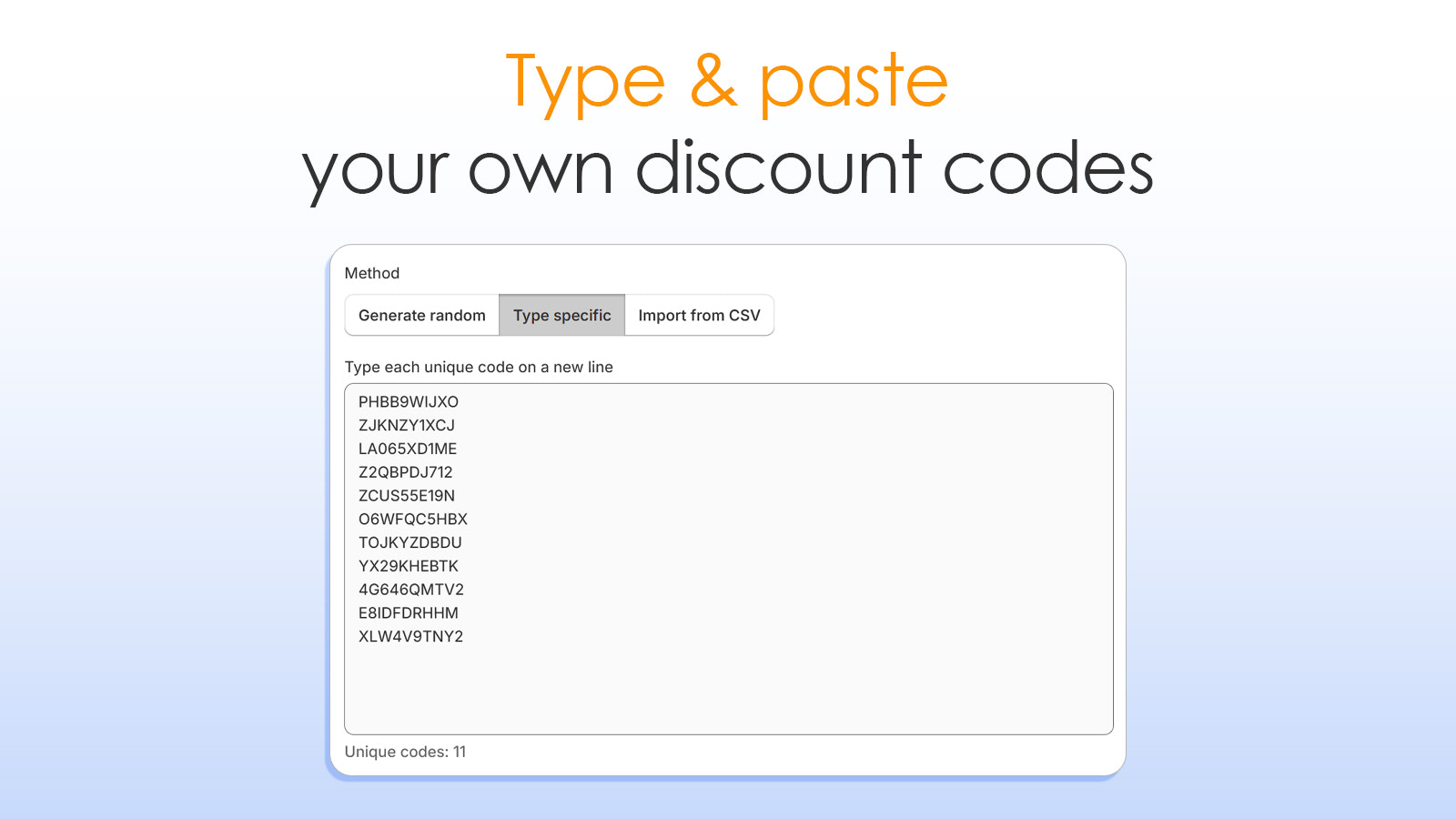 Type & paste your own discount codes for Shopify.