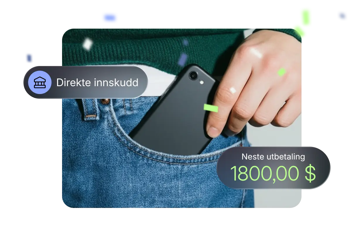 En hånd lar en smarttelefon gli ned i en jeanslomme. Flytende merker viser «Direkte innskudd» og en neste utbetaling på 1 800 USD, noe som indikerer pålitelige utbetalinger til rett tid.