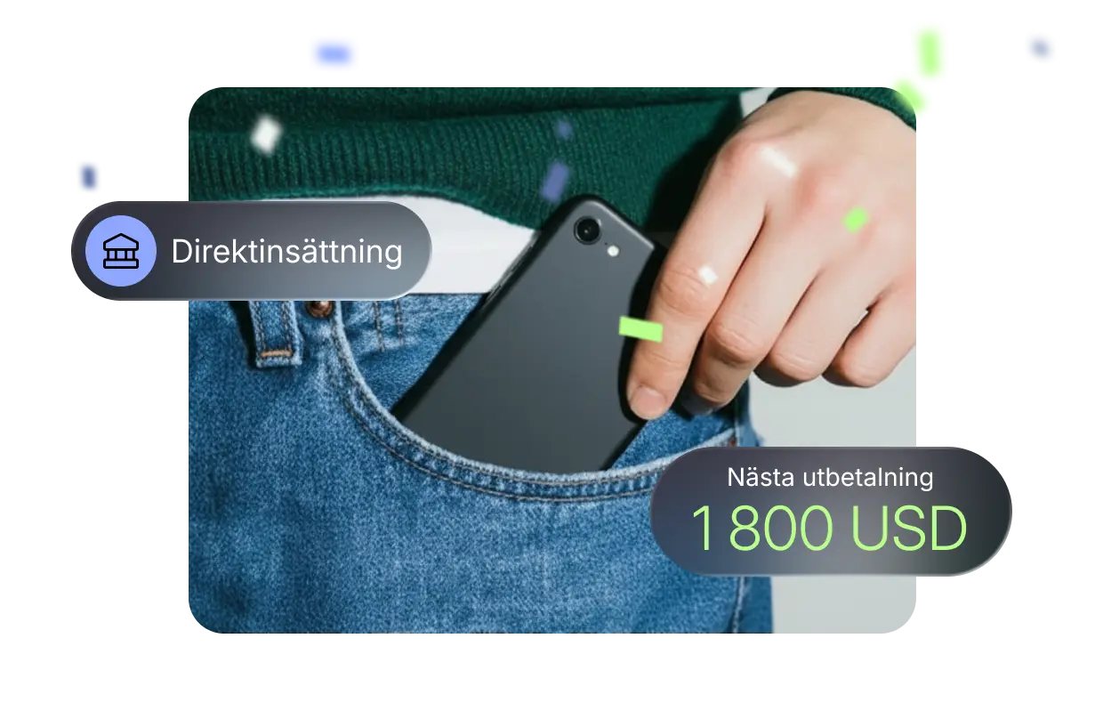 En hand låter en smarttelefon glida ner i en jeansficka. Svävande märken visar ”Direktinsättning” och en nästa utbetalning på 1 800 USD, vilket indikerar pålitliga betalningar i rätt tid.