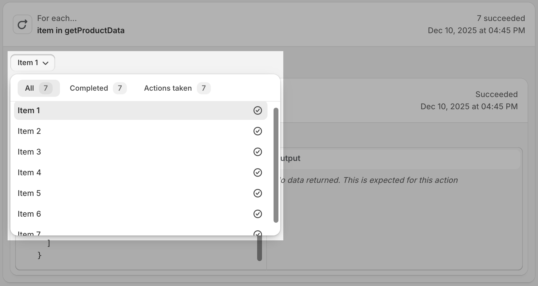 Example of the step data for a recent run with a For each loop. The example step data highlights the Items menu, letting you choose which of the 7 items you want to review step data for.