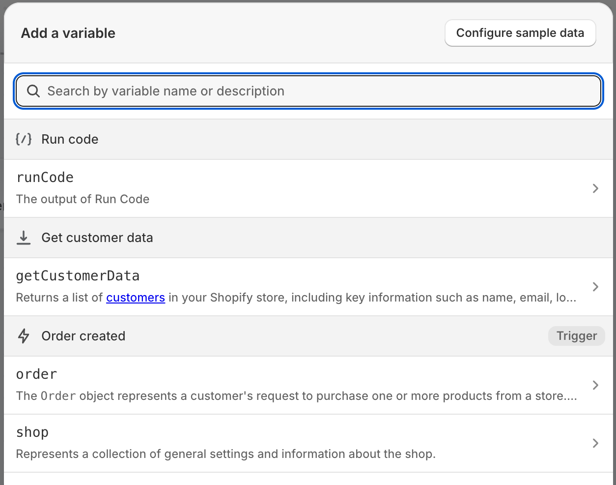 Image of a Shopify Flow 'Add a variable' dialog with additional dataset options. There are 3 available sources of data displayed: 'Run code', which returns runCode data; 'Get customer data', which returns getCustomerData data; 'Order created', which returns order and shop data.